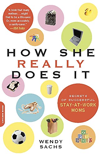 Imagen de archivo de How She Really Does It: Secrets of Successful Stay-at-Work Moms a la venta por Wonder Book