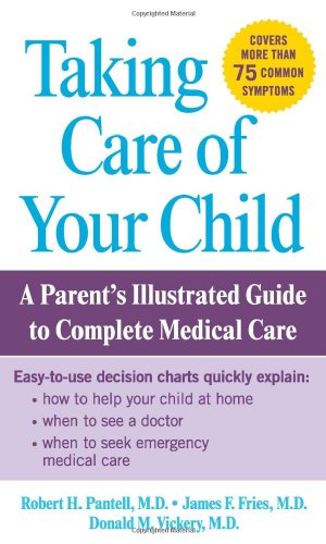 9780738210711: Taking Care of Your Child: A Parent's Illustrated Guide to Complete Medical Care