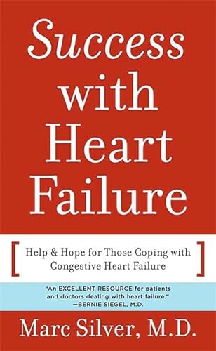 Beispielbild fr Success with Heart Failure (mass Mkt Ed) : Help and Hope for Those with Congestive Heart Failure zum Verkauf von Better World Books