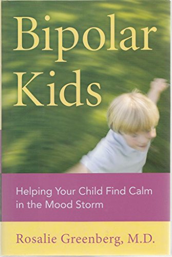 9780738210803: Bipolar Kids: Helping Your Child Find Calm in the Mood Storm