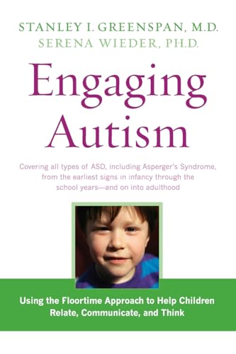 Stock image for Engaging Autism: Using the Floortime Approach to Help Children Relate, Communicate, and Think for sale by ThriftBooks-Atlanta