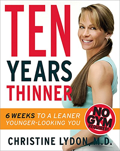Beispielbild fr Ten Years Thinner: Six Weeks to a Leaner, Younger-Looking You zum Verkauf von Wonder Book