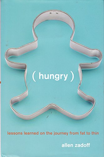 Beispielbild fr Hungry : Lessons Learned on the Journey from Fat to Thin zum Verkauf von Better World Books