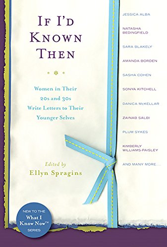 9780738211206: If I'd Known Then: Women in Their 20s and 30s Write Letters to Their Younger Selves (What I Know Now)