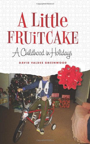 Beispielbild fr A Little Fruitcake : A Childhood in Holidays zum Verkauf von Better World Books