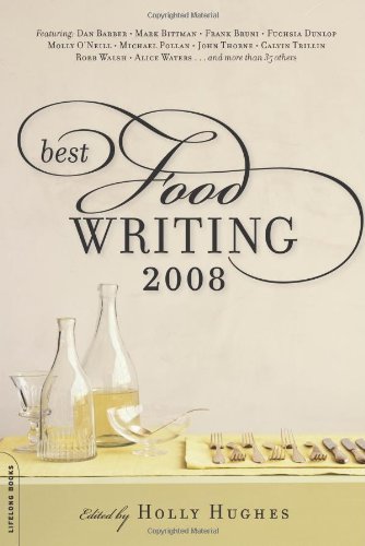 Imagen de archivo de Best Food Writing 2008 a la venta por BookHolders