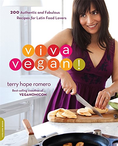 Stock image for Viva Vegan!: 200 Authentic and Fabulous Recipes for Latin Food Lovers for sale by SecondSale