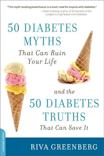 Beispielbild fr 50 Diabetes Myths That Can Ruin Your Life: And the 50 Diabetes Truths That Can Save It zum Verkauf von Wonder Book