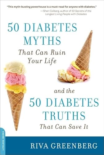 Imagen de archivo de 50 Diabetes Myths That Can Ruin Your Life: And the 50 Diabetes Truths That Can Save It a la venta por Goodwill of Colorado