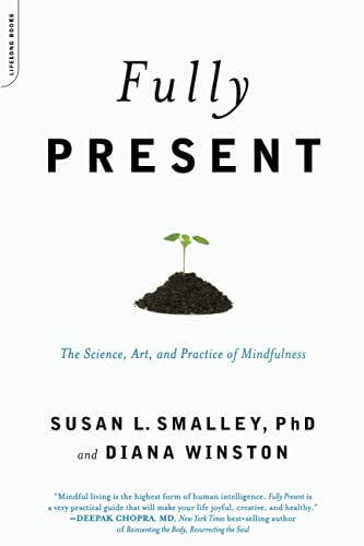 9780738213248: Fully Present: The Science, Art, and Practice of Mindfulness