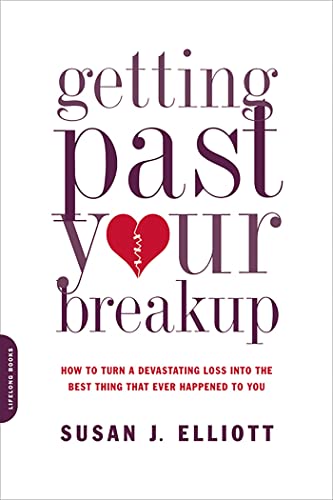 Stock image for Getting Past Your Breakup: How to Turn a Devastating Loss into the Best Thing That Ever Happened to You for sale by Brit Books