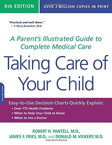9780738213491: Taking Care of Your Child: A Parent's Illustrated Guide to Complete Medical Care