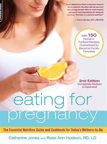 Beispielbild fr Eating for Pregnancy : The Essential Nutrition Guide and Cookbook for Today's Mothers-to-Be zum Verkauf von Better World Books
