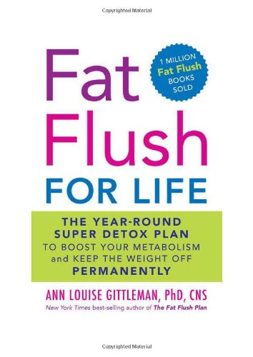 Beispielbild fr Fat Flush for Life: The Year-Round Super Detox Plan to Boost Your Metabolism and Keep the Weight Off Permanently zum Verkauf von SecondSale