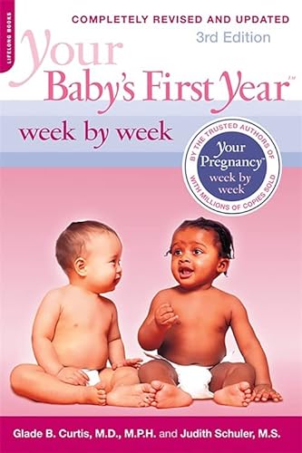 9780738213729: Your Baby's First Year Week by Week, 3rd Edition