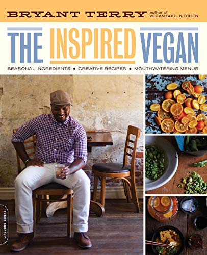 9780738213750: Inspired Vegan: Seasonal Ingredients, Creative Recipes, Mouthwatering Menus