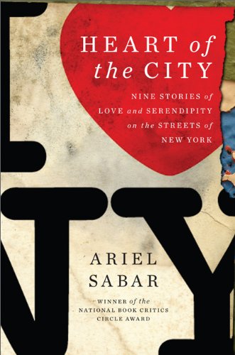 Beispielbild fr Heart of the City : Nine Stories of Love and Serendipity on the Streets of New York zum Verkauf von Better World Books