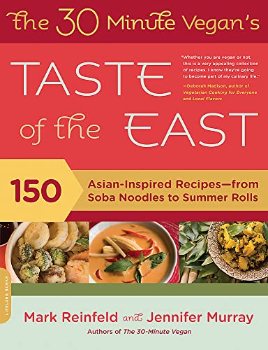 Beispielbild fr The 30-Minute Vegan's Taste of the East: 150 Asian-Inspired Recipes -- From Soba Noodles to Summer Rolls zum Verkauf von Buchpark