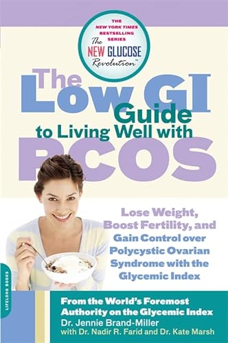 Stock image for The Low GI Guide to Living Well with PCOS: Lose Weight, Boost Fertility and Gain Control Over Polycystic Ovarian Syndrome with the Glycemic Index (New Glucose Revolutions) for sale by Monster Bookshop