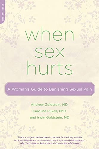 Stock image for When Sex Hurts: A Woman's Guide to Banishing Sexual Pain for sale by SecondSale