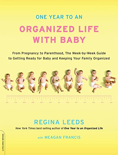 Imagen de archivo de One Year to an Organized Life with Baby: From Pregnancy to Parenthood, the Week-by-Week Guide to Getting Ready for Baby and Keeping Your Family Organized a la venta por AwesomeBooks