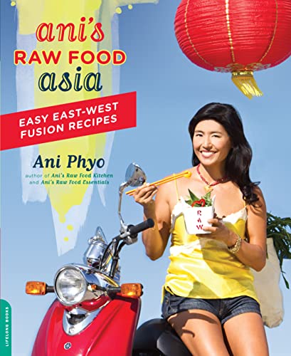 9780738214573: Ani's Raw Food Asia: Easy East-West Fusion Recipes the Raw Food Way