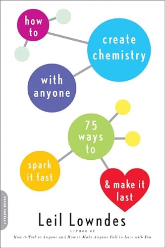 Imagen de archivo de How to Create Chemistry with Anyone : 75 Ways to Spark It Fast -- and Make It Last a la venta por Better World Books
