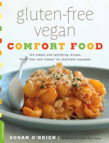 Imagen de archivo de Gluten-Free Vegan Comfort Food: 125 Simple and Satisfying Recipes, from "Mac and Cheese" to Chocolate Cupcakes a la venta por Books of the Smoky Mountains