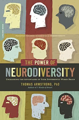 Beispielbild fr The Power of Neurodiversity: Unleashing the Advantages of Your Differently Wired Brain (published in hardcover as Neurodiversity) zum Verkauf von Goodwill of Colorado