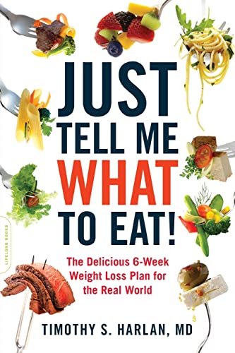 Beispielbild fr Just Tell Me What to Eat!: The Delicious 6-Week Weight-Loss Plan for the Real World zum Verkauf von SecondSale