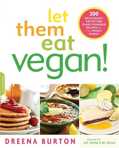 9780738215617: LET THEM EAT VEGAN!: 200 Deliciously Satisfying Plant-Powered Recipes for the Whole Family