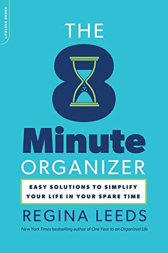 Stock image for The 8 Minute Organizer: Easy Solutions to Simplify Your Life in Your Spare Time for sale by SecondSale