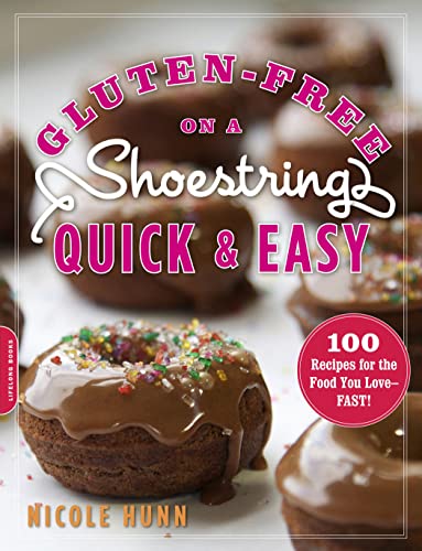 9780738215938: Gluten-Free on a Shoestring, Quick and Easy: 100 Recipes for the Food You Love--Fast!