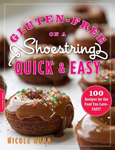 Imagen de archivo de Gluten-Free on a Shoestring, Quick and Easy: 100 Recipes for the Food You Love -- Fast! a la venta por Reliant Bookstore