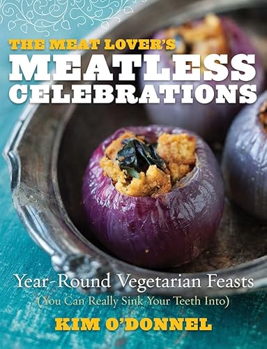Beispielbild fr The Meat Lover's Meatless Celebrations: Year-Round Vegetarian Feasts (You Can Really Sink Your Teeth Into) zum Verkauf von SecondSale