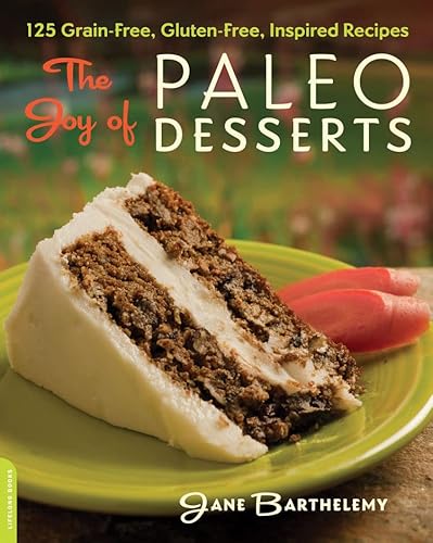 Beispielbild fr Paleo Desserts: 125 Delicious Everyday Favorites, Gluten- and Grain-Free zum Verkauf von Gulf Coast Books