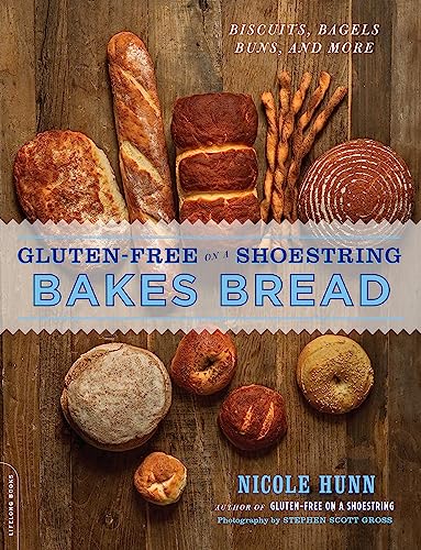 Imagen de archivo de Gluten-Free on a Shoestring Bakes Bread: (Biscuits, Bagels, Buns, and More) a la venta por Goodwill Books