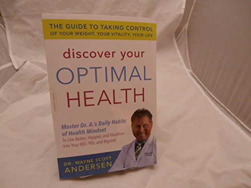 Beispielbild fr Discover Your Optimal Health: The Guide to Taking Control of Your Weight, Your Vitality, Your Life zum Verkauf von Wonder Book