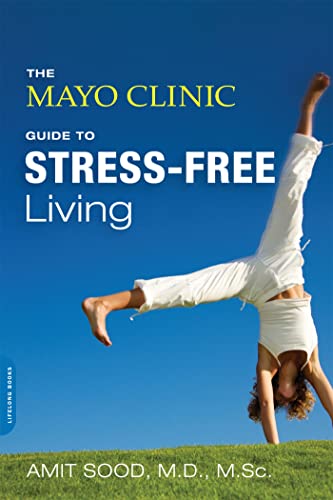 Stock image for The Mayo Clinic Guide to Stress-Free Living for sale by Gulf Coast Books