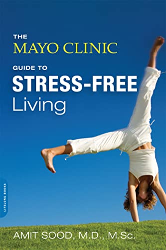 9780738217123: The Mayo Clinic Guide to Stress-Free Living