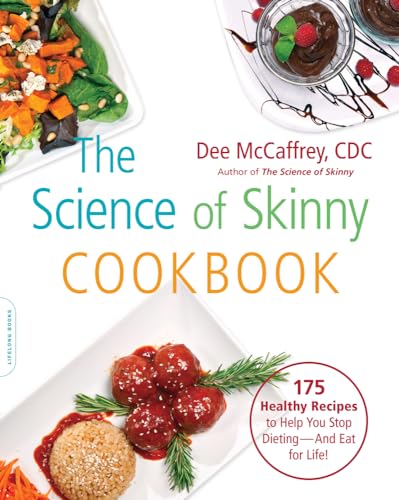 Beispielbild fr The Science of Skinny Cookbook: 175 Healthy Recipes to Help You Stop Dieting -- and Eat for Life! zum Verkauf von SecondSale