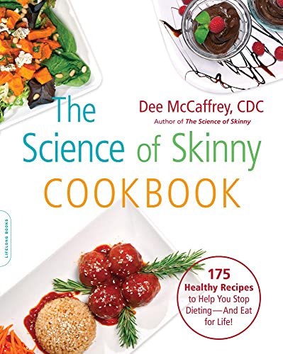 Stock image for The Science of Skinny Cookbook: 175 Healthy Recipes to Help You Stop Dieting -- and Eat for Life! for sale by Your Online Bookstore