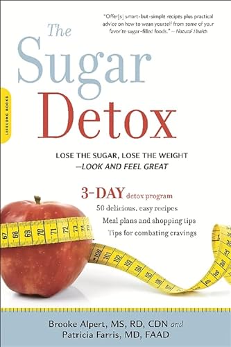 Stock image for The Sugar Detox: Lose the Sugar, Lose the Weight--Look and Feel Great for sale by SecondSale