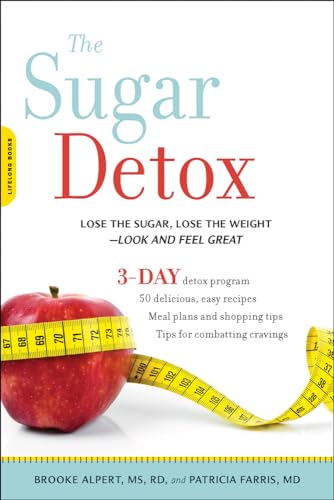Stock image for The Sugar Detox : Lose the Sugar, Lose the Weight--Look and Feel Great for sale by Better World Books