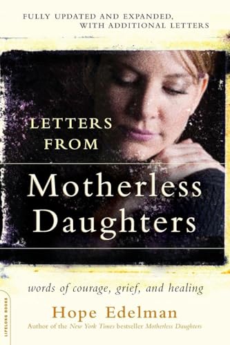 Immagine stock per Letters from Motherless Daughters: Words of Courage, Grief, and Healing