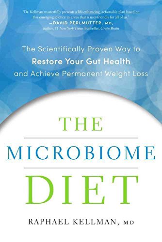 Imagen de archivo de The Microbiome Diet : The Scientifically Proven Way to Restore Your Gut Health and Achieve Permanent Weight Loss a la venta por Better World Books