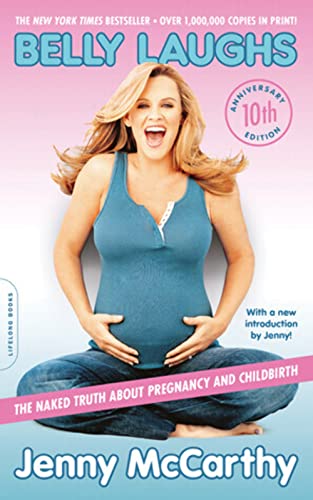 Stock image for Belly Laughs, 10th anniversary edition: The Naked Truth about Pregnancy and Childbirth for sale by WorldofBooks