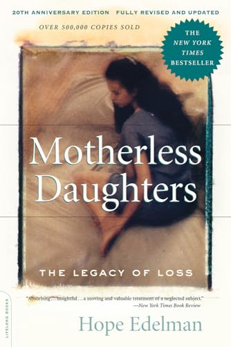 9780738217734: Motherless Daughters: 9: The Legacy of Loss, 20th Anniversary Edition