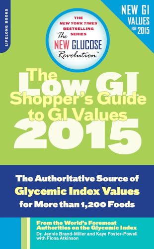 Stock image for The Shoppers Guide to GI Values: The Authoritative Source of Glycemic Index Values for More Than 1,200 Foods (The New Glucose Revolution Series) for sale by Seattle Goodwill