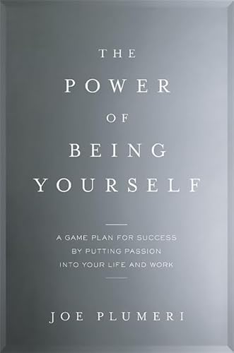 Beispielbild fr The Power of Being Yourself: A Game Plan for Success--by Putting Passion into Your Life and Work zum Verkauf von Wonder Book